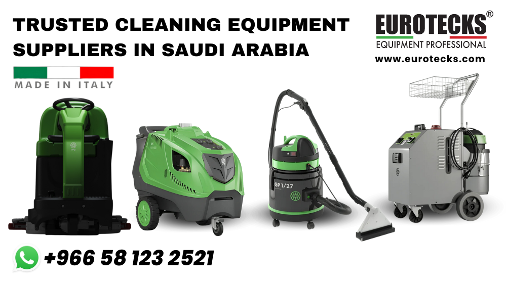 Eurotecks is Trusted Cleaning Equipment Suppliers in Saudi Arabia